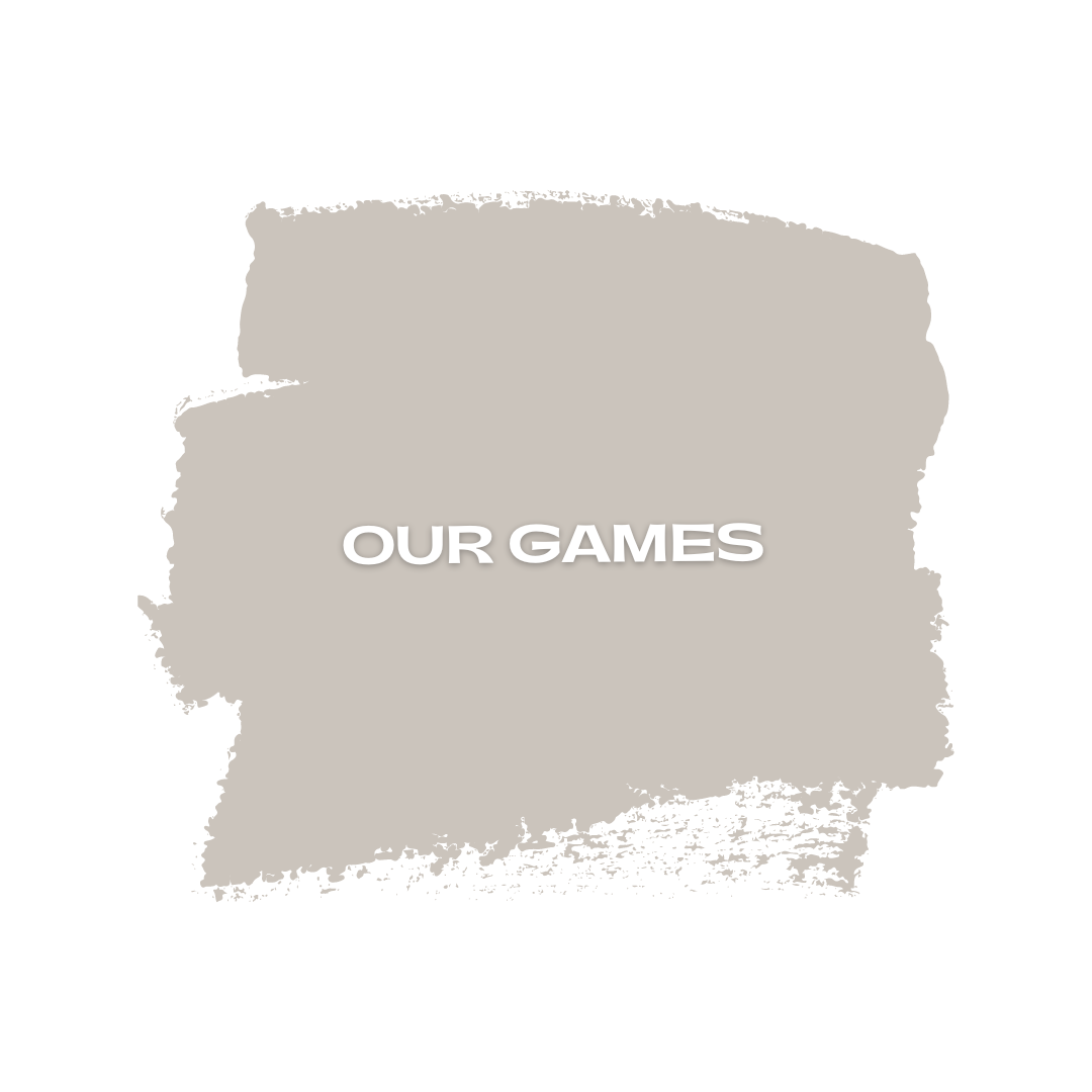 Gray background with white lettering displaying Our Games